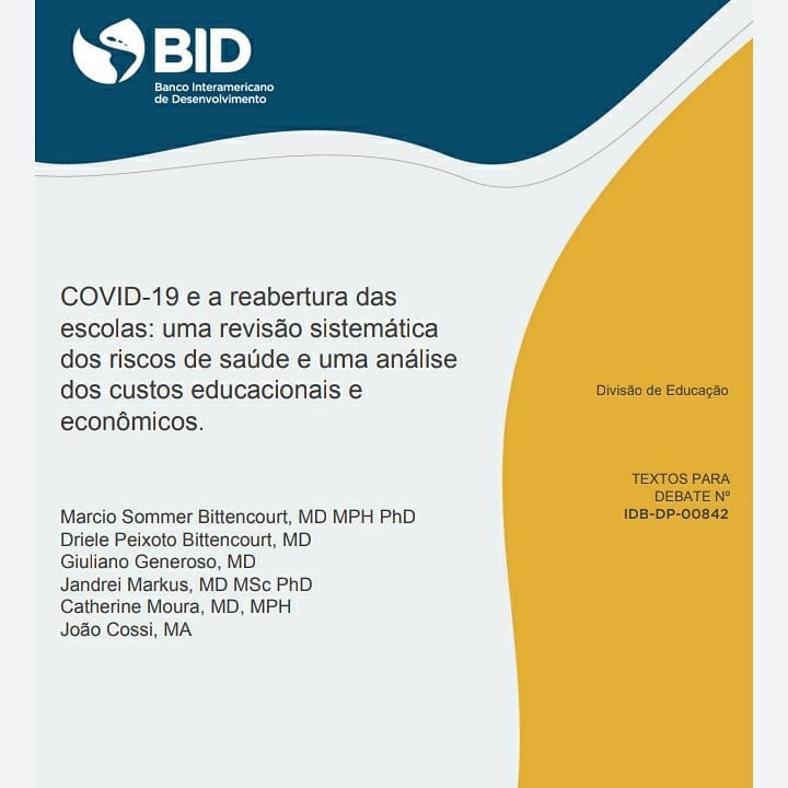 COVID-19 e a reabertura das escolas: uma revisão sistemática dos riscos de saúde e uma análise dos custos educacionais e econômicos.